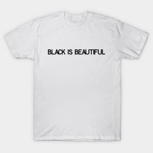 Black Is Beautiful T-Shirt